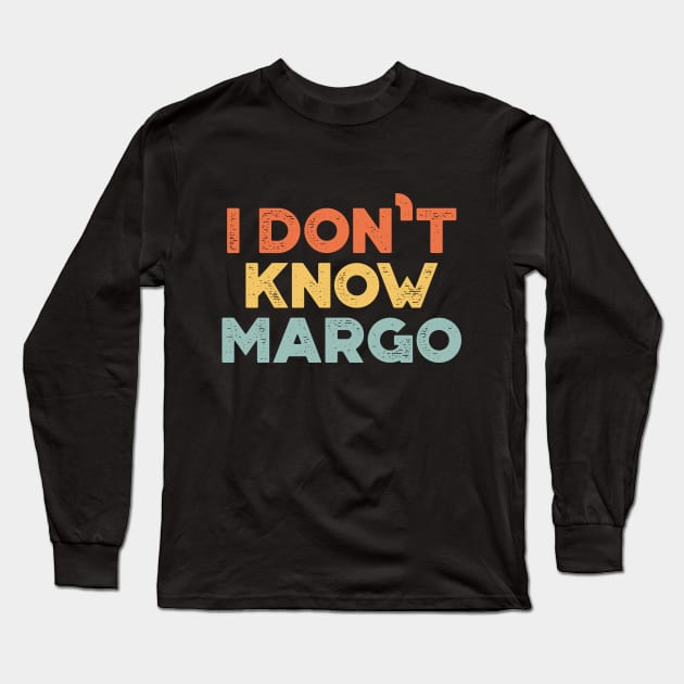 I Don't Know Margo Funny Christmas Vintage Retro (Sunset) Long Sleeve T-Shirt by truffela